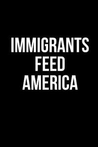 Immigrants Feed America