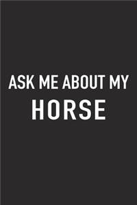 Ask Me about My Horse