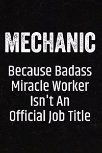 Mechanic Because Badass Miracle Worker Isn't an Official Job Title