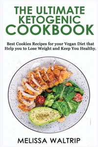 The Ultimate Ketogenic Cookbook