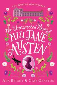 The Unexpected Past of Miss Jane Austen