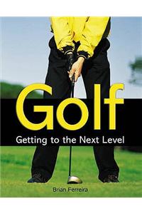 Golf: Getting to the Next Level