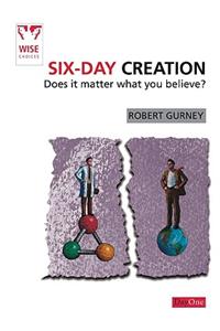Six-Day Creation: Does It Matter What You Believe?