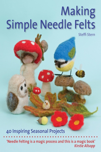 Making Simple Needle Felts