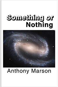 Something or Nothing