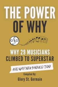 The Power of Why 29 Musicians Climbed to Superstar