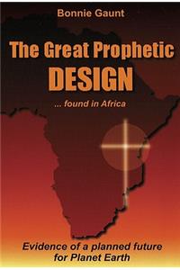The Great Prophetic Design: Found in Africa