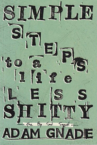 Simple Steps to a Life Less Shitty