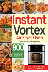 Instant Vortex Air Fryer Oven Cookbook for Beginners