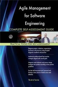 Agile Management for Software Engineering Complete Self-Assessment Guide