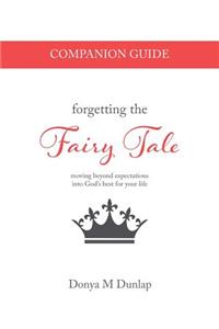 Forgetting the Fairy Tale Companion Guide