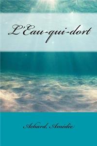 L'Eau-Qui-Dort