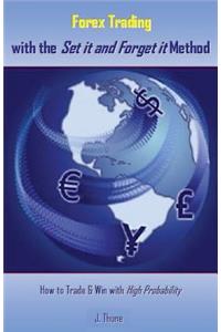 Forex Trading with the Set It and Forget It Method