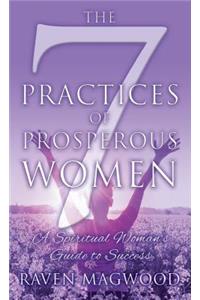 The 7 Practices of Prosperous Women