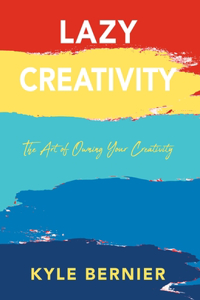 Lazy Creativity