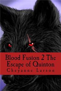 Blood Fusion 2 The Escape of Quinton