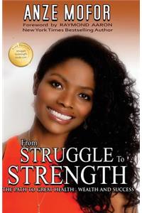 From Struggle to Strength