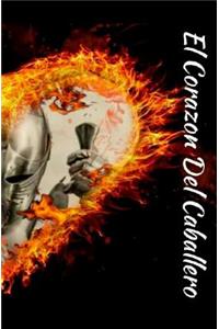 El Corazon Del Caballero