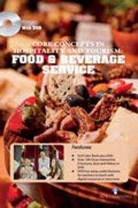 Core Concepts In Hospitality And Tourism Food & Beverag Service (Book With Dvd)