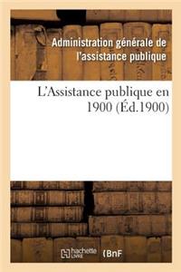 L'Assistance Publique En 1900