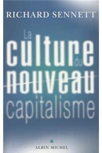 Culture Du Nouveau Capitalisme (La)