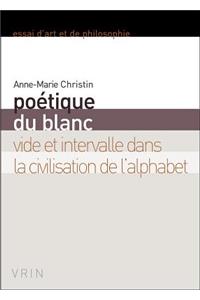 Poetique Du Blanc