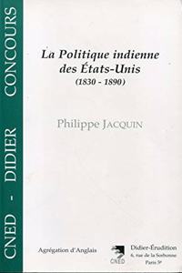 La Politique Indienne Des Etats-Unis, 1830-1890