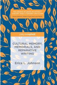 Cultural Memory, Memorials, and Reparative Writing
