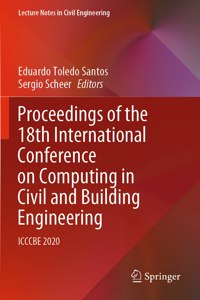 Proceedings of the 18th International Conference on Computing in Civil and Building Engineering