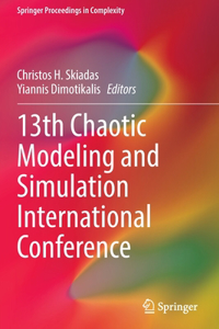 13th Chaotic Modeling and Simulation International Conference