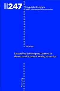 Researching Learning and Learners in Genre-based Academic Writing Instruction