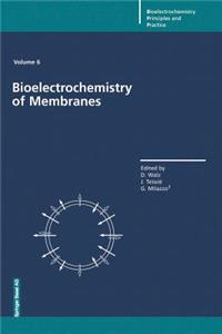 Bioelectrochemistry of Membranes