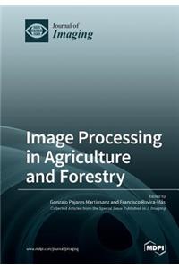 Image Processing in Agriculture and Forestry