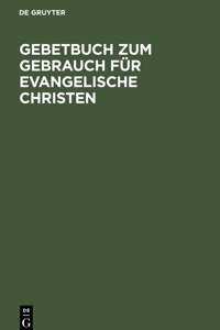 Gebetbuch Zum Gebrauch Für Evangelische Christen