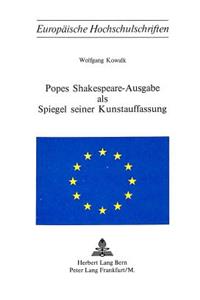 Popes Shakespeare-Ausgabe ALS Spiegel Seiner Kunstauffassung