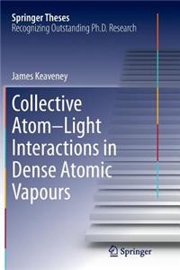 Collective Atom-Light Interactions in Dense Atomic Vapours