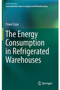 Energy Consumption in Refrigerated Warehouses