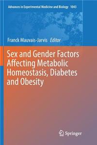 Sex and Gender Factors Affecting Metabolic Homeostasis, Diabetes and Obesity