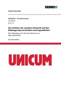 Der Einfluss der sozialen Herkunft auf den Bildungsweg von Kindern und Jugendlichen