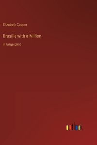 Drusilla with a Million