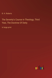 The Seventy's Course in Theology, Third Year, The Doctrine Of Deity