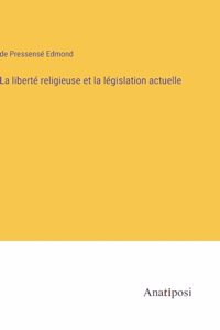 liberté religieuse et la législation actuelle