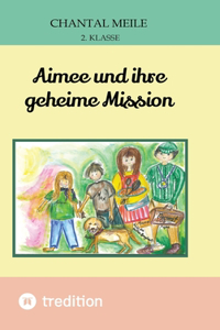 Aimee und ihre geheime Mission
