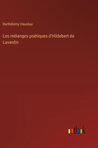 Les mélanges poétiques d'Hildebert de Lavardin
