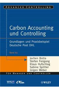 Carbon Accounting und Controlling - Grundlagen und Praxisbeispiel Deutsche Post DHL