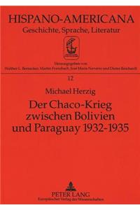 Der Chaco-Krieg Zwischen Bolivien Und Paraguay 1932-1935