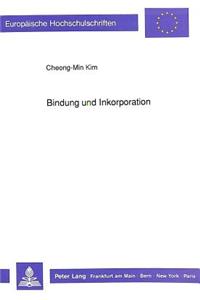 Bindung und Inkorporation