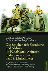 Schultenhoefe Steinhorst Und Aldrup Im Fuerstbistum Muenster in Der Zweiten Haelfte Des 18. Jahrhunderts