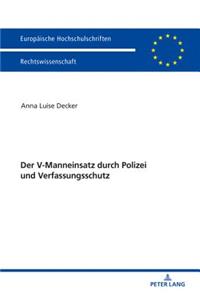 Der V-Manneinsatz durch Polizei und Verfassungsschutz