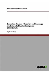 Gewalt an Schulen. Ursachen und Auswege am Beispiel aktueller Ereignisse